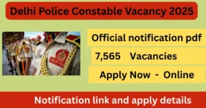 Delhi Police Constable Vacancy 2025