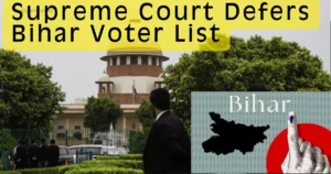 Supreme Court Defers Bihar Voter List