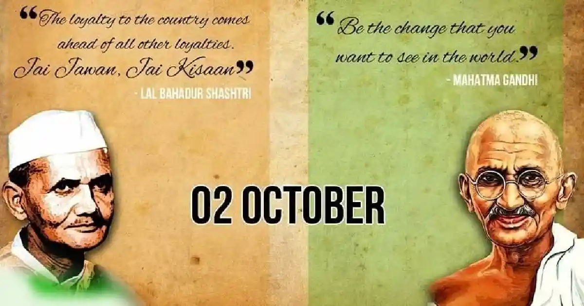 2 october- lal Bahadur Shastri and Mahatma Gandhi